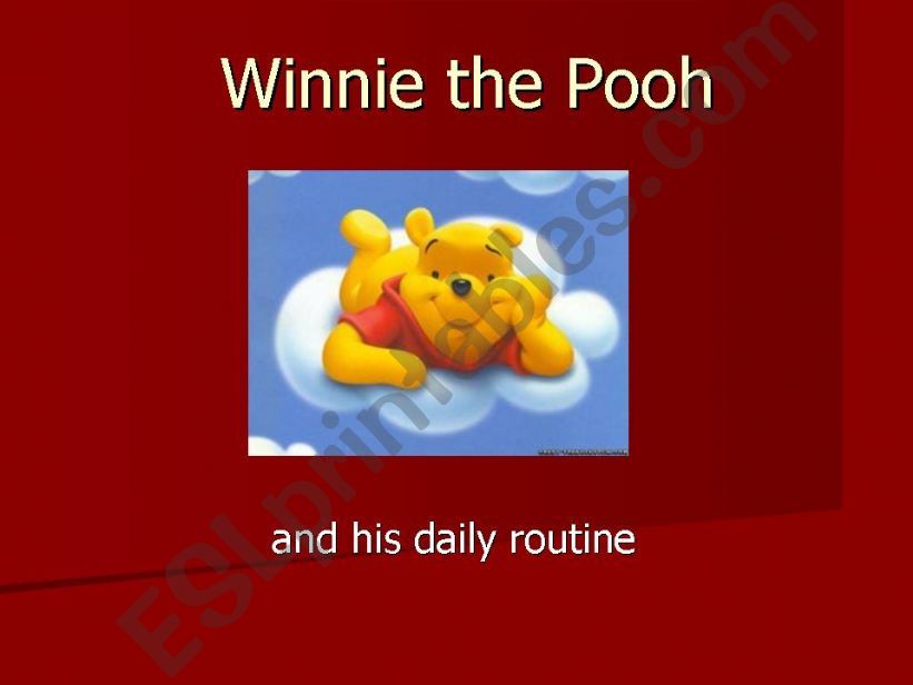 !!!   Winnie the Pooh and his daily routine !!!
