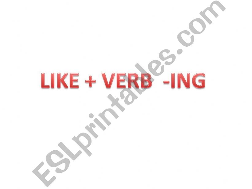 Like + Verb -ing ( Free Time Activities)