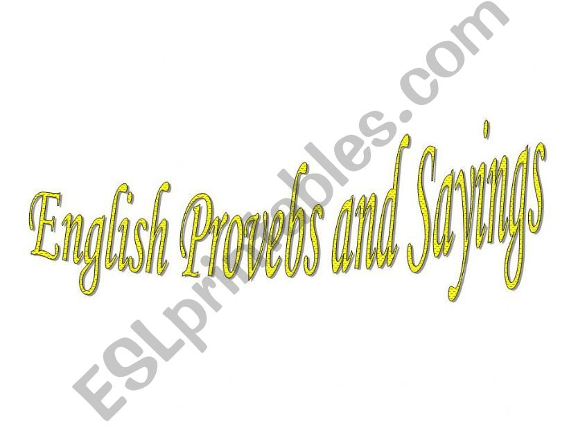 ENGLISH PROVERBS AND SAYINGS powerpoint