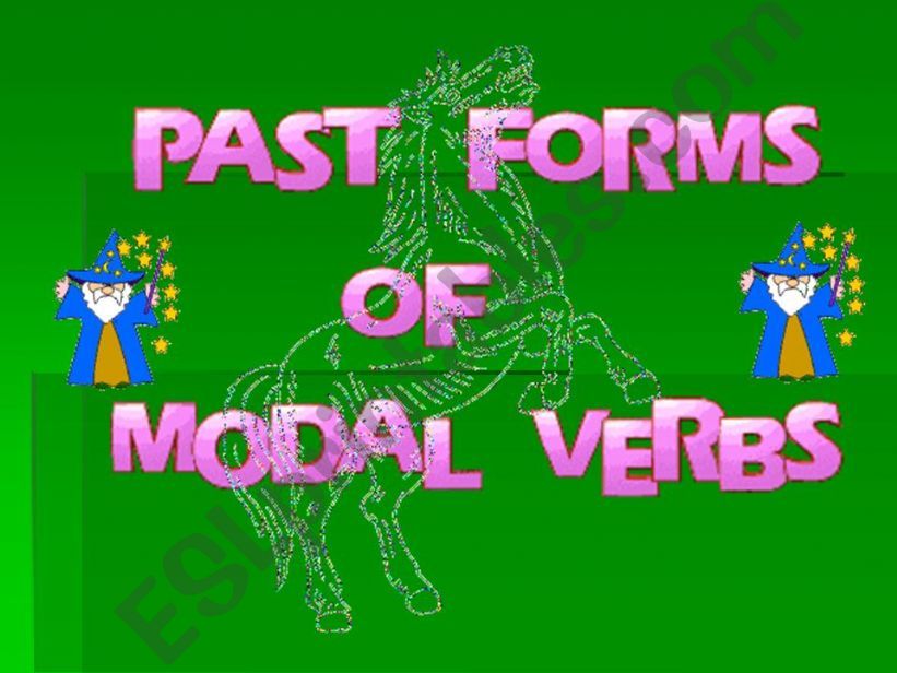 PAST FORMS of  MODAL VERBS powerpoint