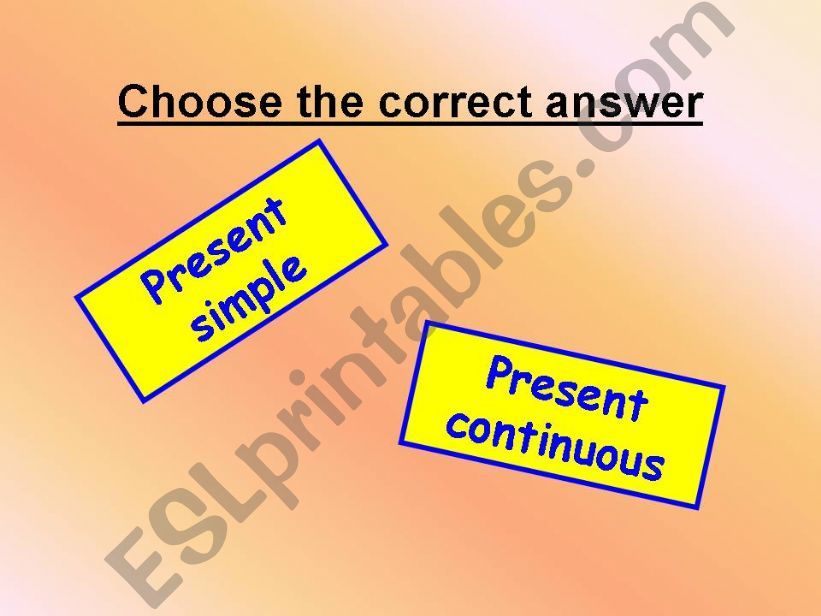 Present Simple vs Present Continuous