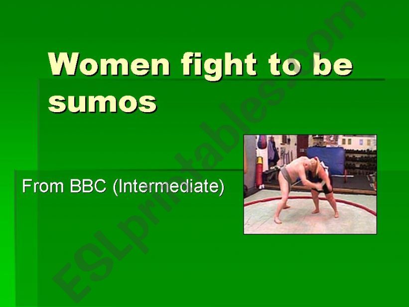 Women fight to be Sumos powerpoint