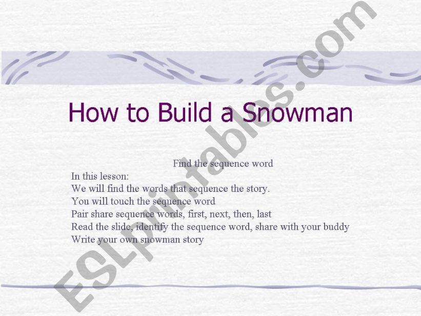 How the build a snowman, a lesson in squencing