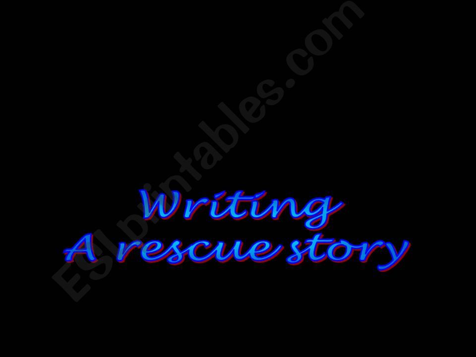 rescue story powerpoint