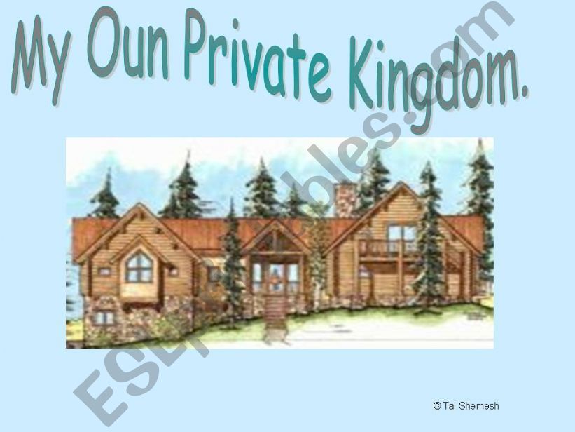 My Oun Private Kingdom powerpoint