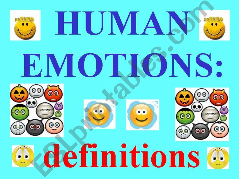 Human Emotions: Definitions. 19 emotions.