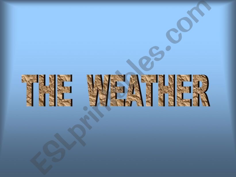 The weather powerpoint