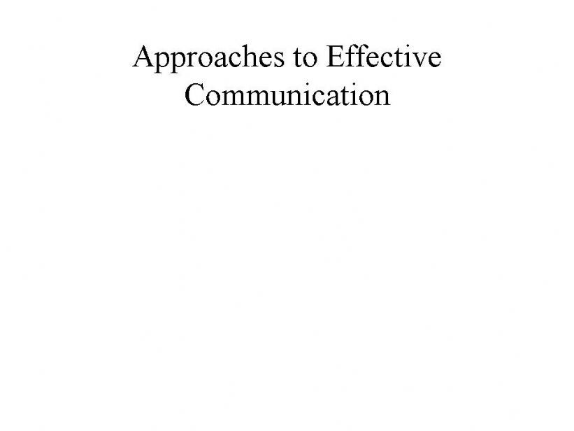 Approaches to Effective Communication