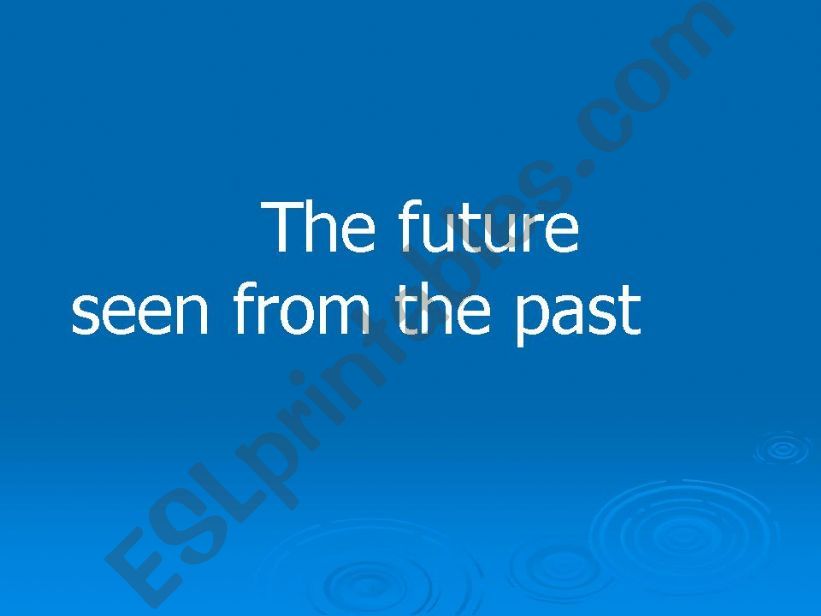 The future seen from the past powerpoint