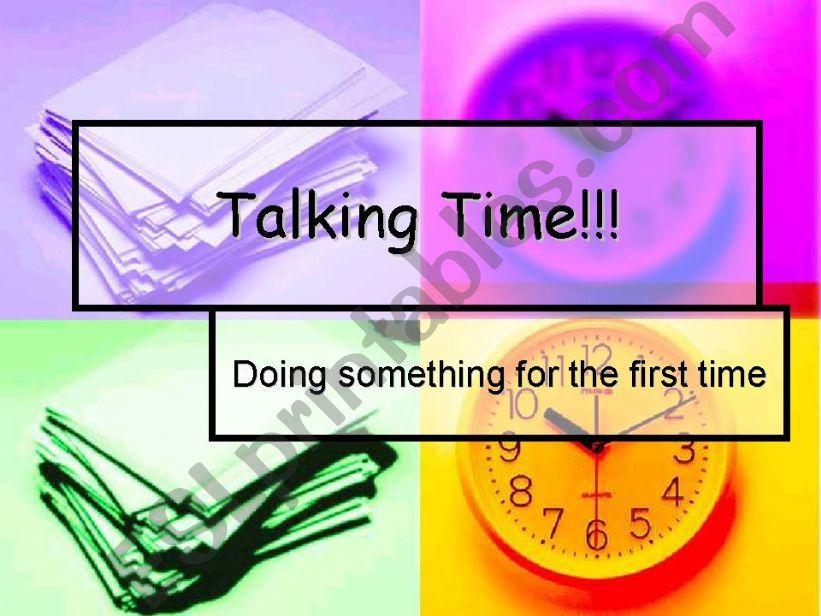 Conversation time_Doing something for the first time