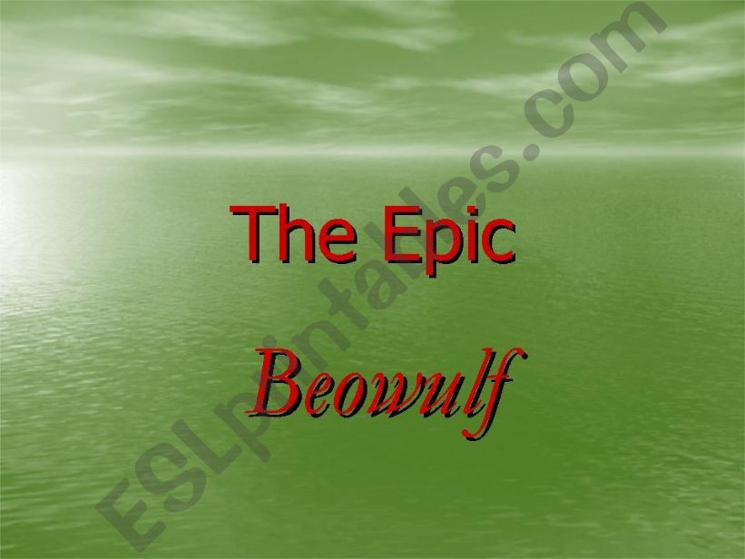 Beowulf- the oldest written English literary work- English Literature