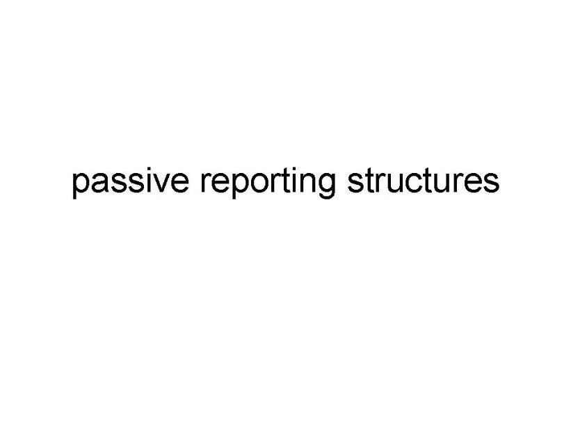 simple passive reporting structures