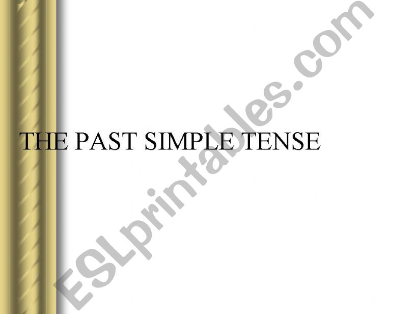 THE PAST SIMPLE TENSE powerpoint