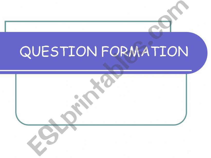 QUESTION FORMATION powerpoint