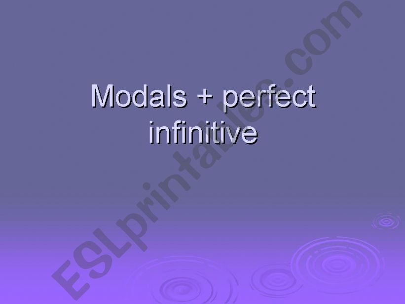 Modals + perfect infinitive powerpoint