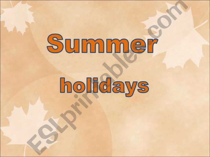 Learn a rhyme about holidays and speak about summer holidays