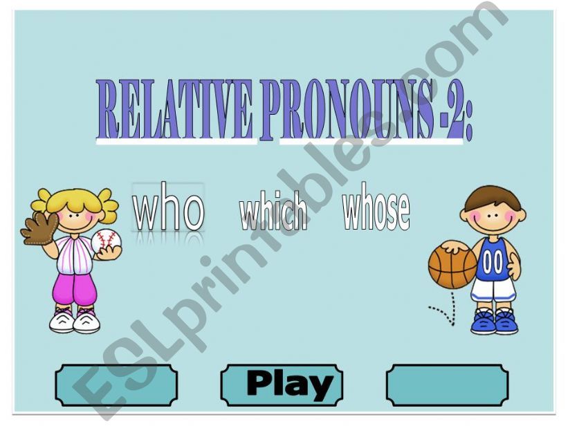 RELATIVE PRONOUNS 2 - GAME powerpoint