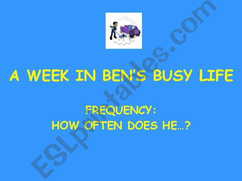 A week in Bens busy life powerpoint