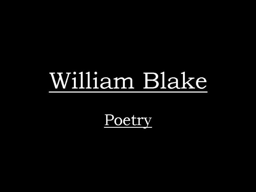 William Blake- Poetry- English Literature