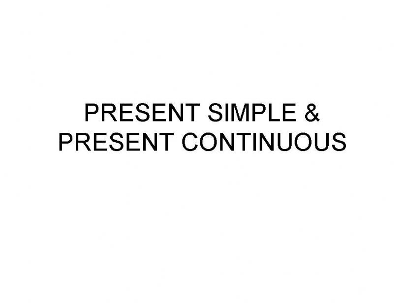 present simple and present continuous