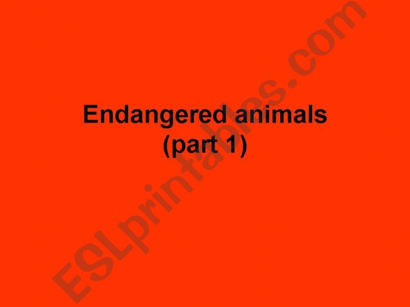 Endangered Animals (pt1) powerpoint