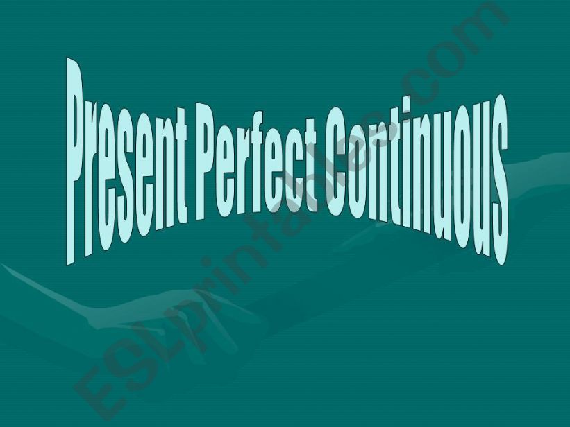 Present Perfect Continuous powerpoint