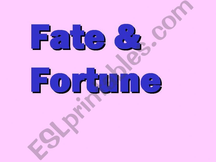 Fate & Fortune powerpoint