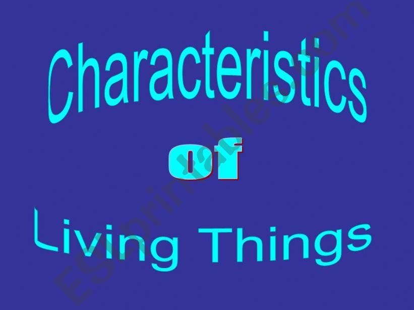 Characteristics of Living Things part1