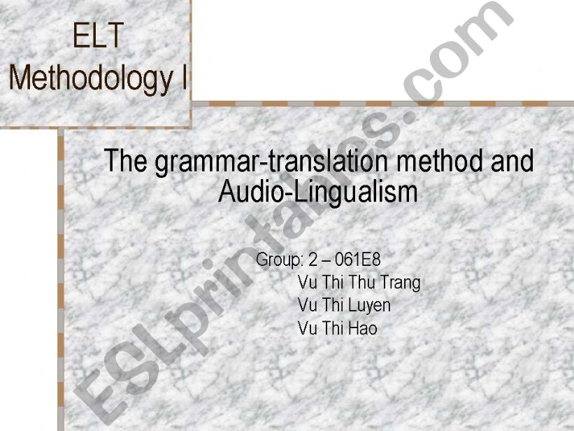 Grammar-translation and Audio-lingual method