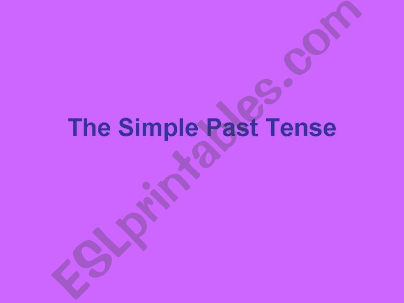 The simple past tense powerpoint