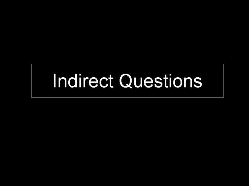 Indirect Questions powerpoint