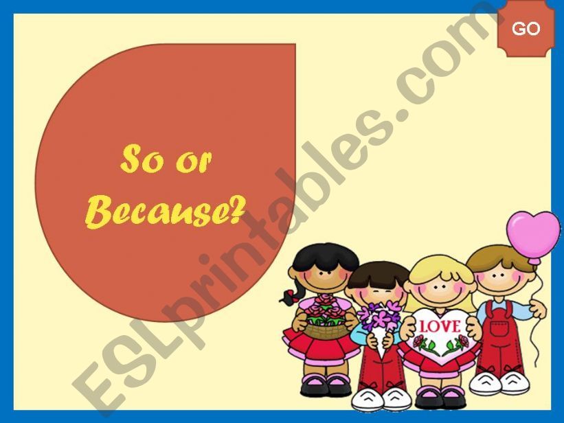SO or BECAUSE? - GAME powerpoint
