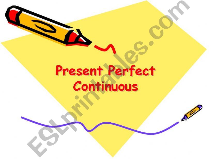 Present Perfect Continuous powerpoint