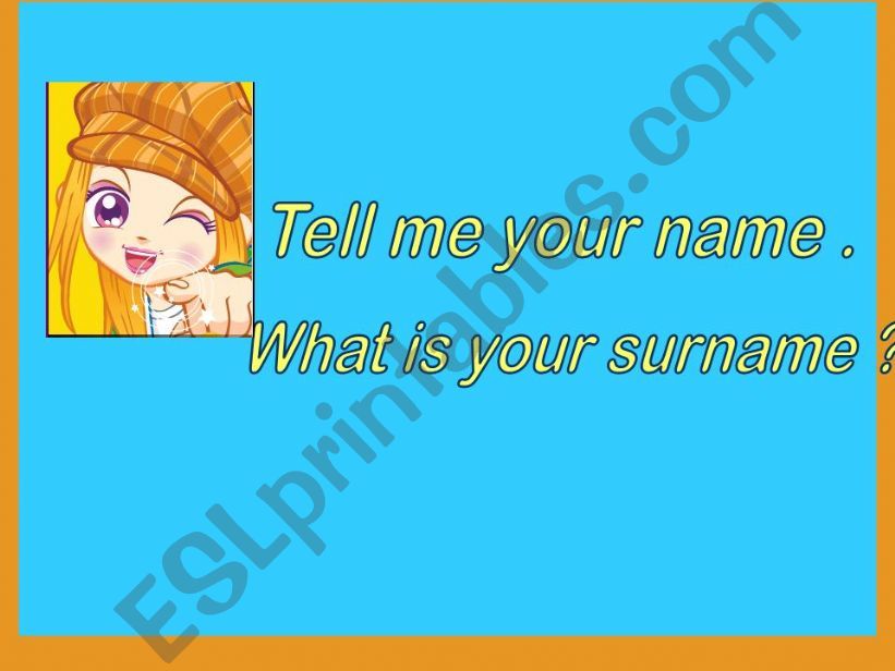Telll me your name. powerpoint