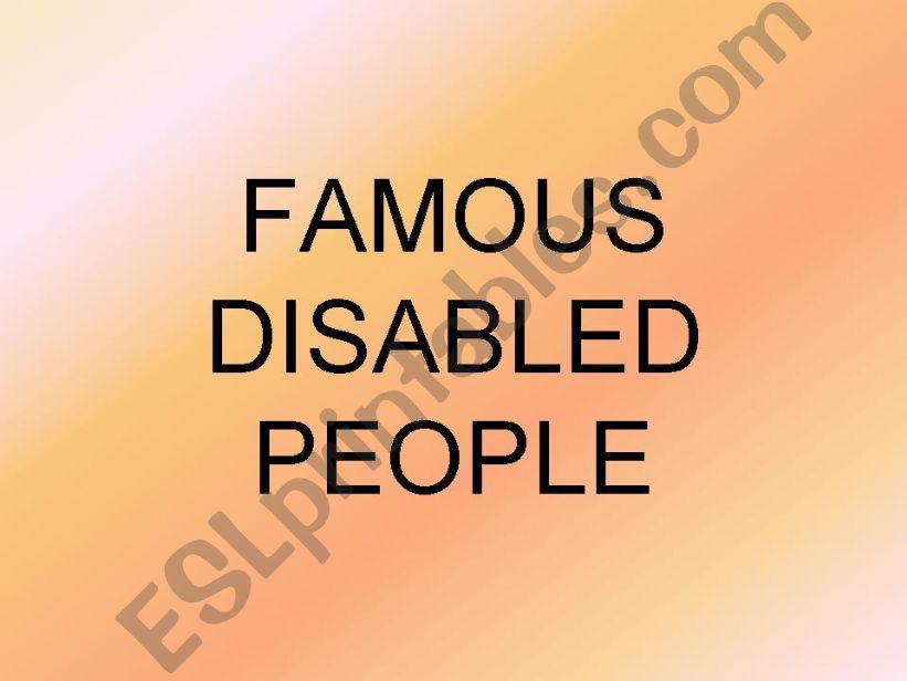 Famous Disabled People powerpoint
