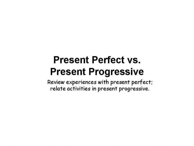  Verb Present Perfect and Progressive