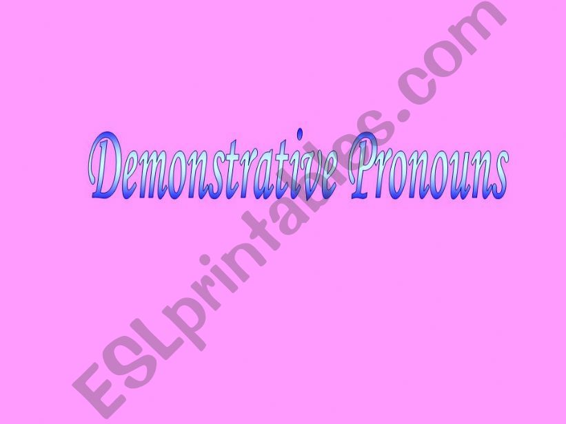 Demonstrative Pronouns powerpoint