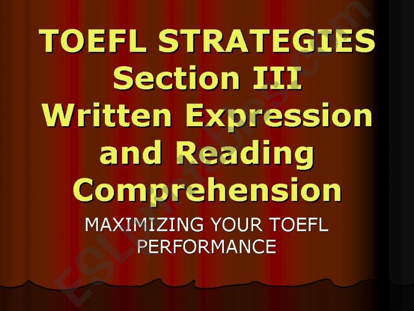 Toefl Strategies Section 3 - Written Expression and Reading Comprehension