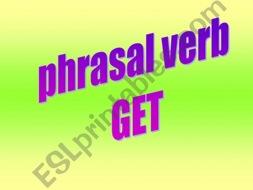 phrasal verb GET - part2 powerpoint