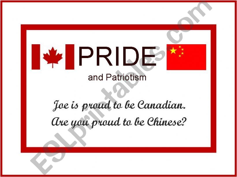 patriotism and pride (1)... Joe is proud to be Canadian ... vocabulary