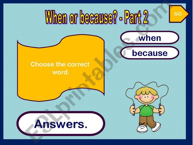 WHEN OR BECAUSE? - GAME ( 2) powerpoint