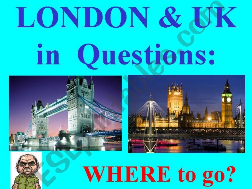 London and UK in Questions: Where to go?