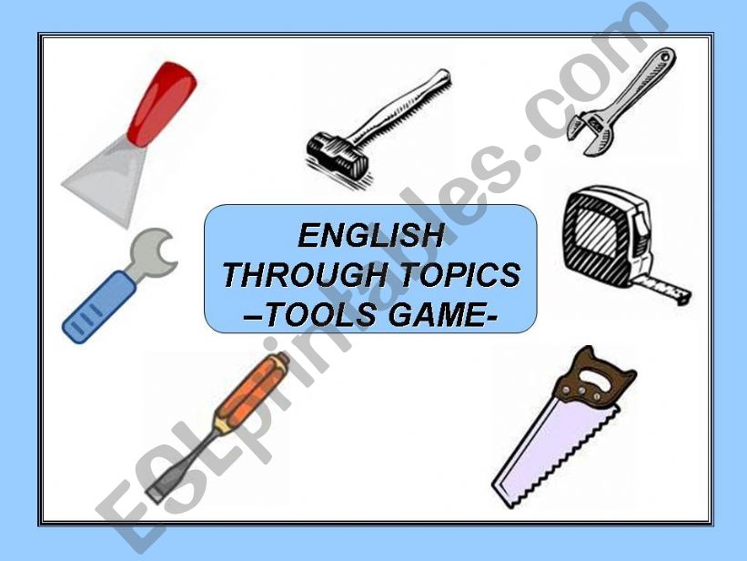 GAME Tools & manual work powerpoint