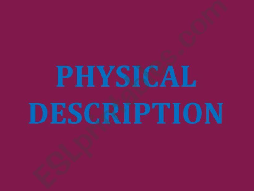 Physical Description powerpoint