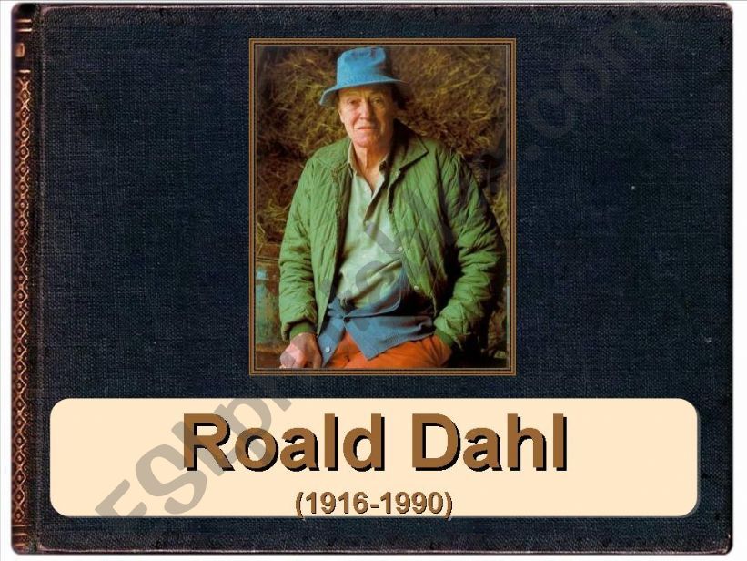 Interesting facts about ROALD DAHL