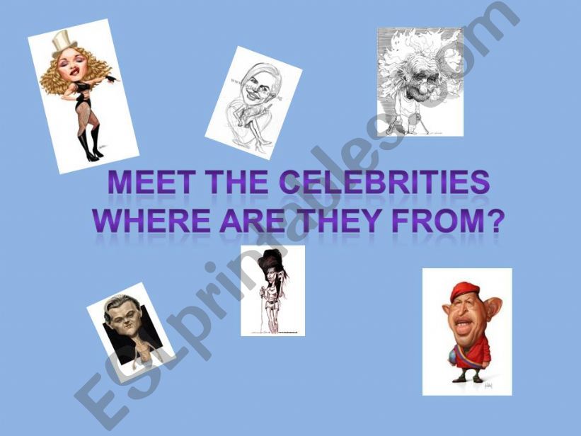 Where are the celebrities from?