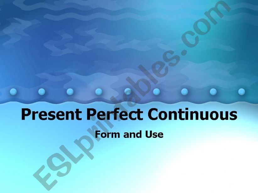 Present Perfect Continuous powerpoint