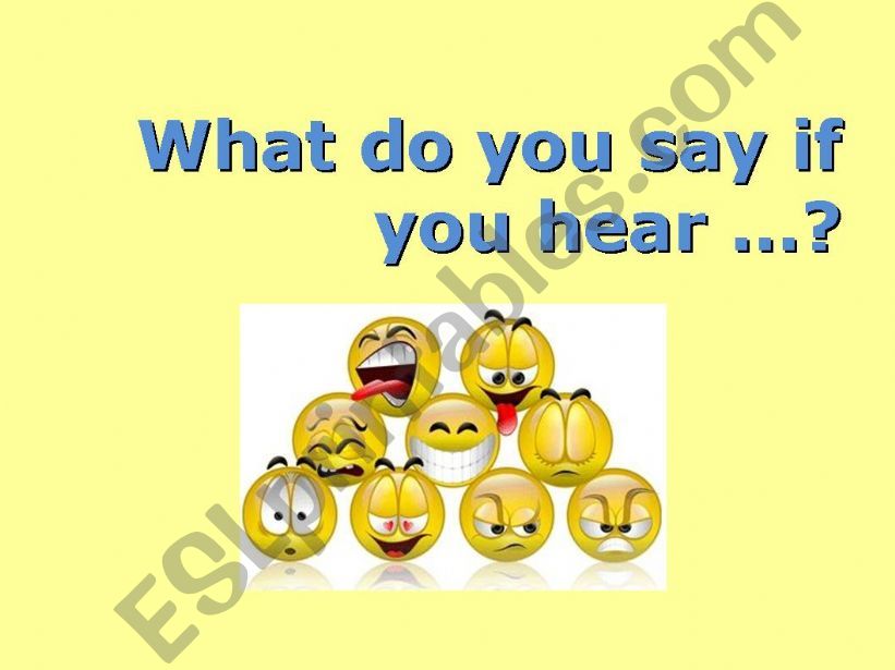 What do you say if you hear...? - Everyday English
