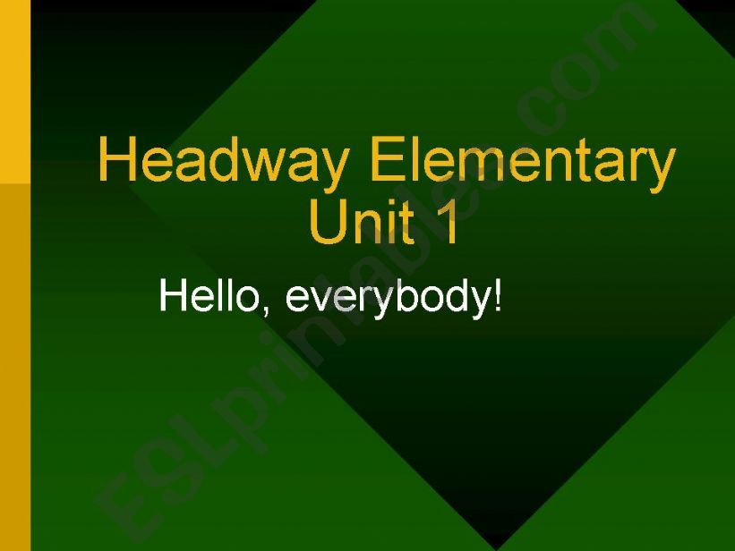 Powerpoint presentation for Headway Elementary Unit 1