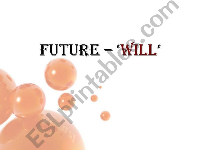 Future - Will powerpoint